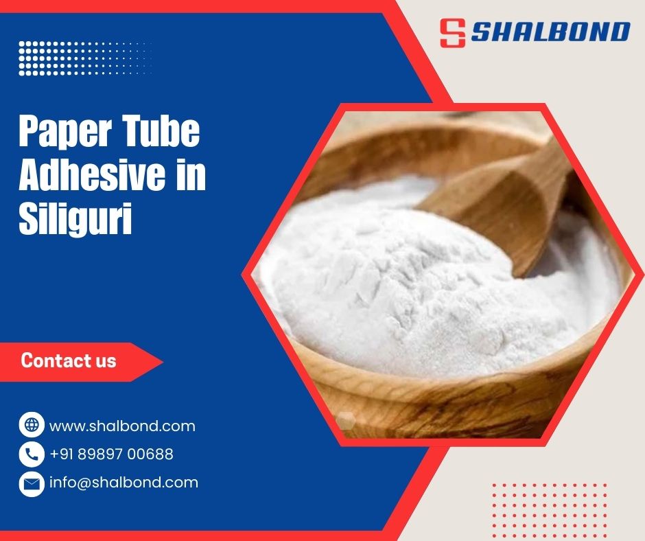 Paper Tube Adhesive in Siliguri